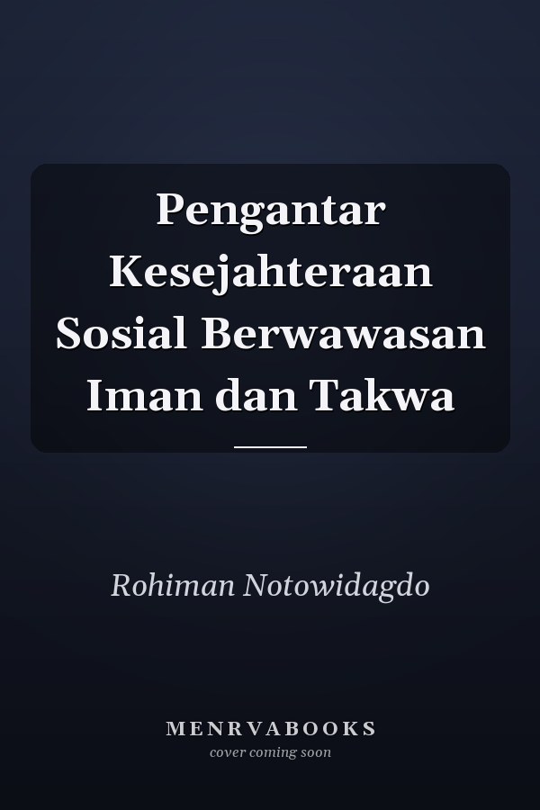 Pengantar Kesejahteraan Sosial Berwawasan Iman dan Takwa