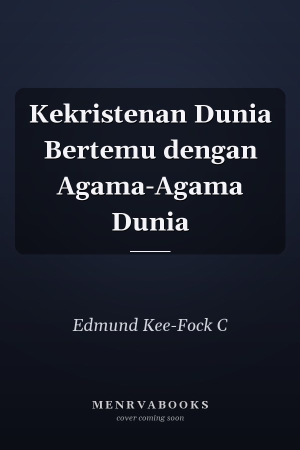 Kekristenan Dunia Bertemu dengan Agama-Agama Dunia