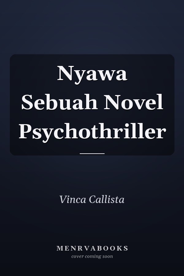 Nyawa Sebuah Novel Psychothriller