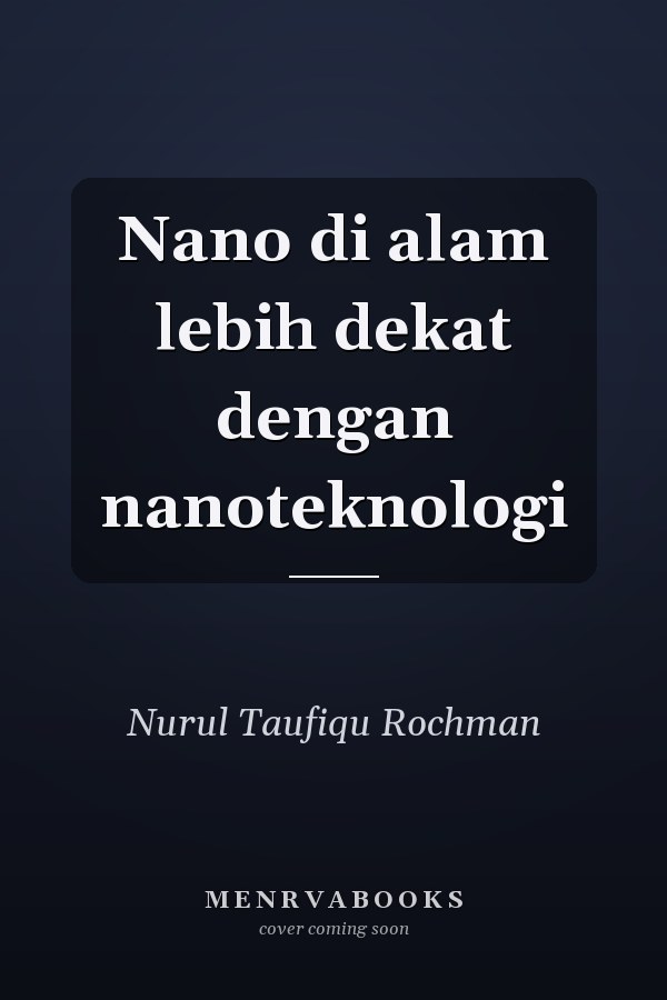 Nano di alam lebih dekat dengan nanoteknologi