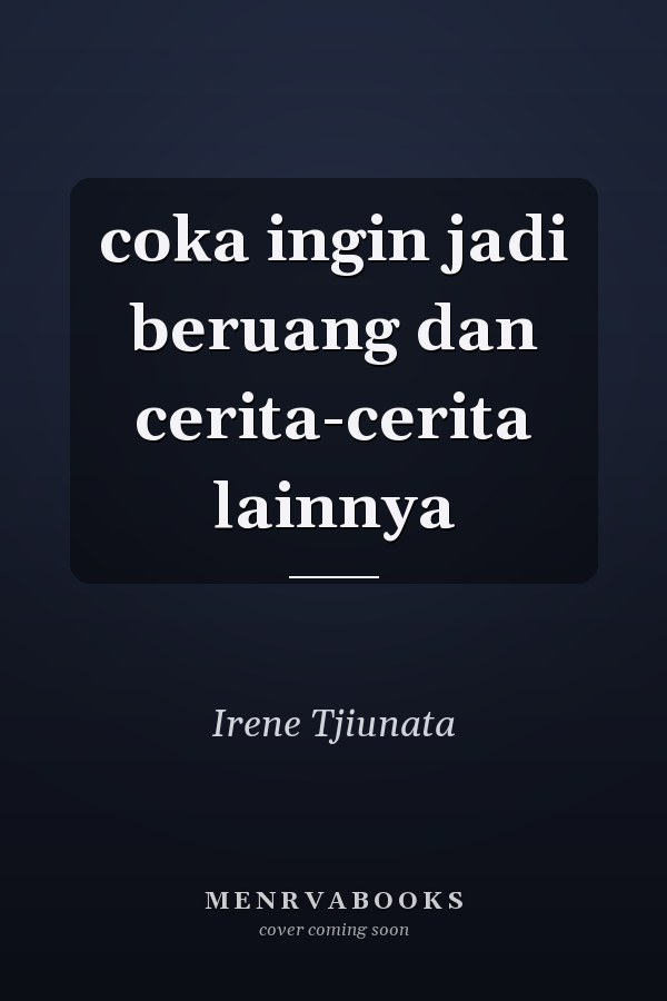 coka ingin jadi beruang dan cerita-cerita lainnya