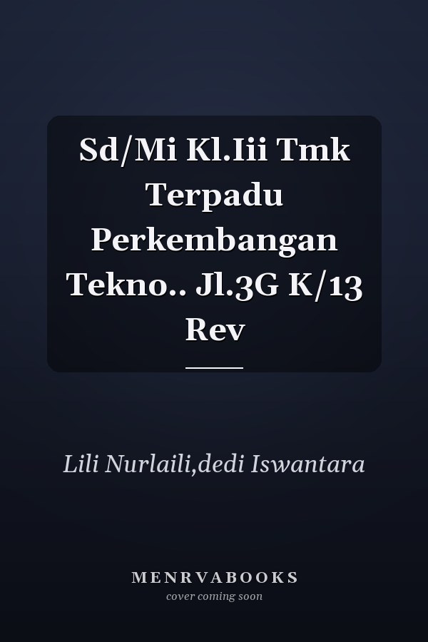 Sd/Mi Kl.Iii Tmk Terpadu Perkembangan Tekno.. Jl.3G K/13 Rev
