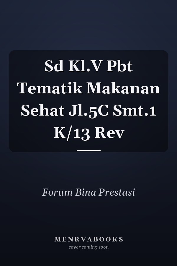 Sd Kl.V Pbt Tematik Makanan Sehat Jl.5C Smt.1 K/13 Rev