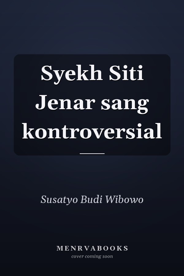 Syekh Siti Jenar sang kontroversial