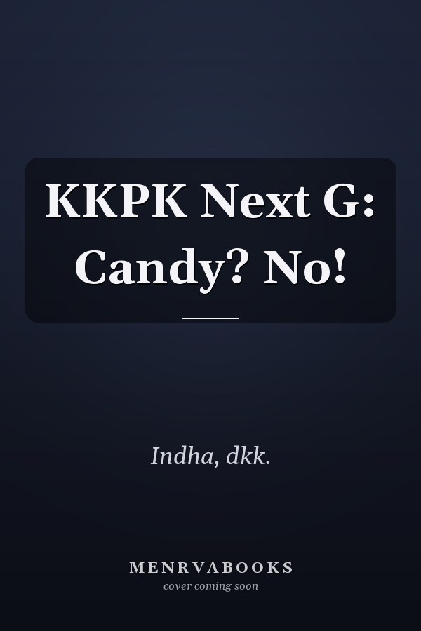 KKPK Next G: Candy? No!