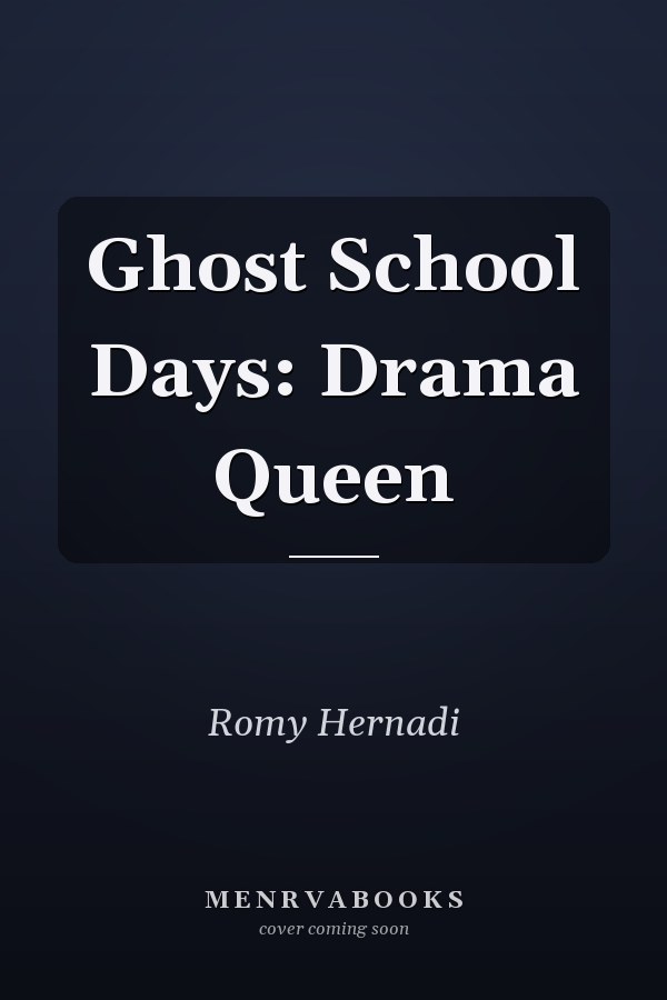 Ghost School Days: Drama Queen