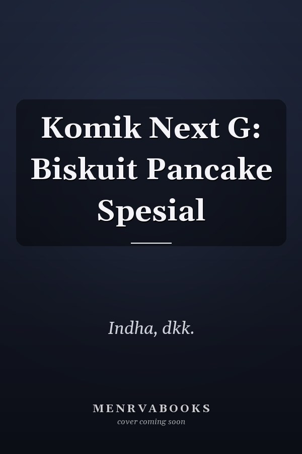 Komik Next G: Biskuit Pancake Spesial