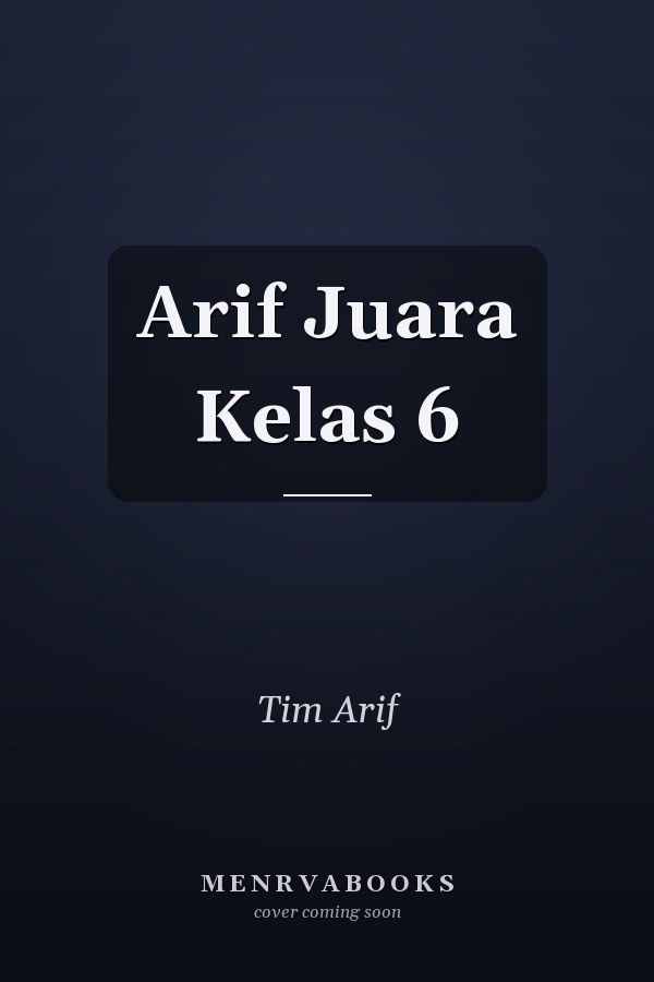 Arif Juara Kelas 6