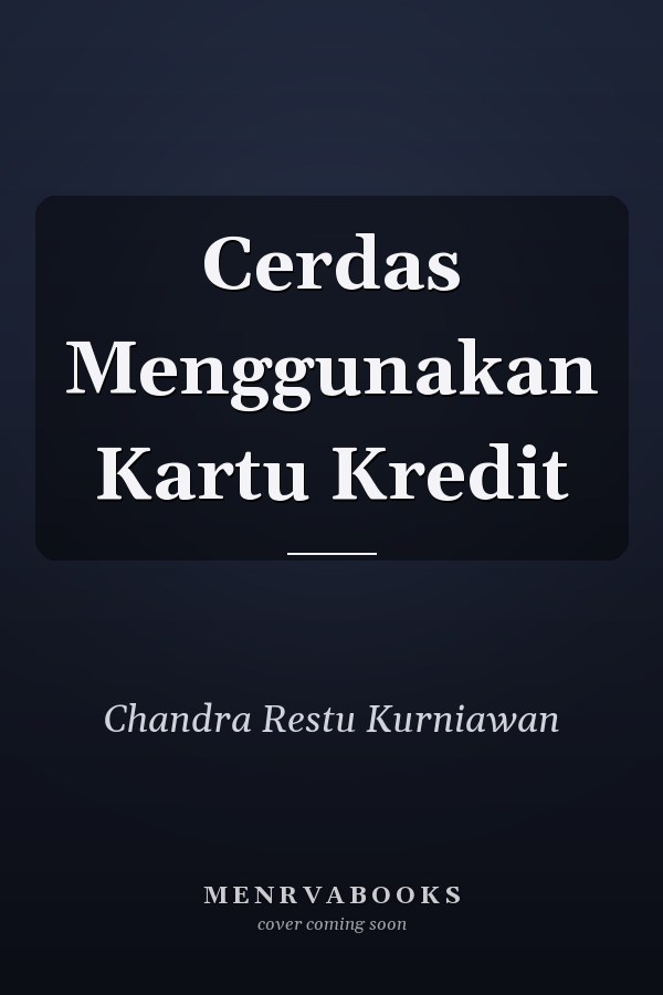 Cerdas Menggunakan Kartu Kredit