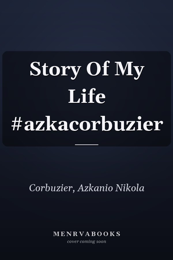 Story Of My Life #azkacorbuzier