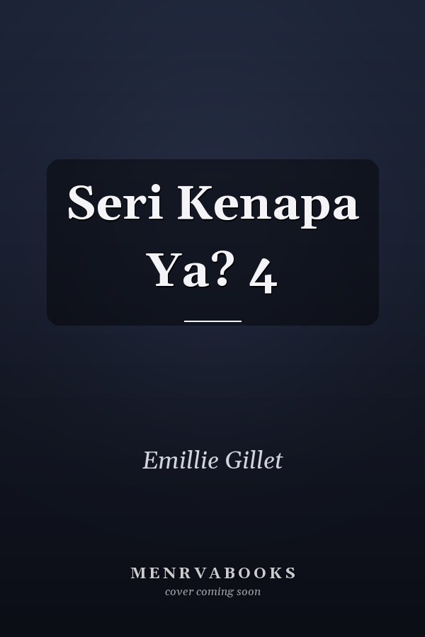 Seri Kenapa Ya? 4
