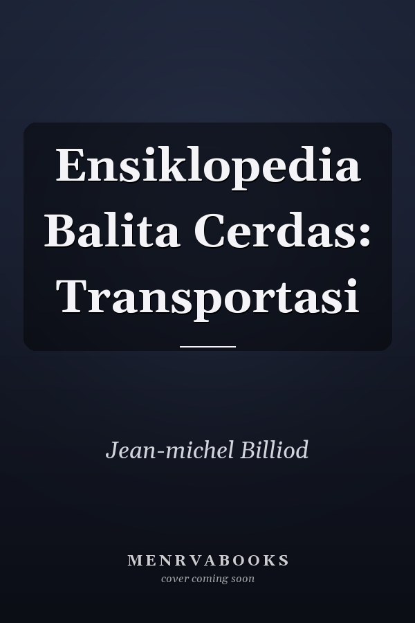 Ensiklopedia Balita Cerdas: Transportasi