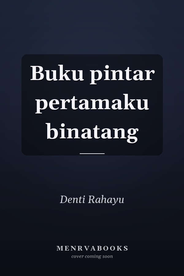 Buku pintar pertamaku binatang