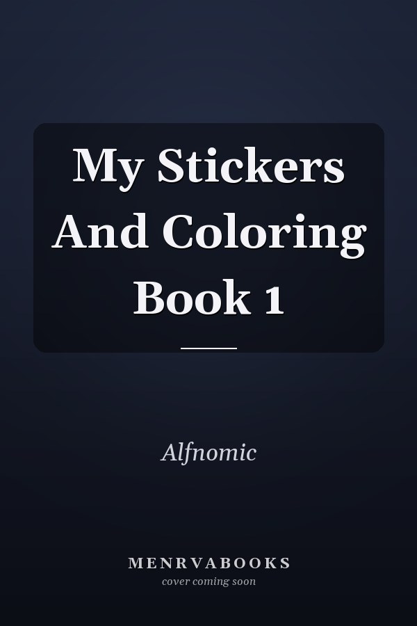 My Stickers And Coloring Book 1