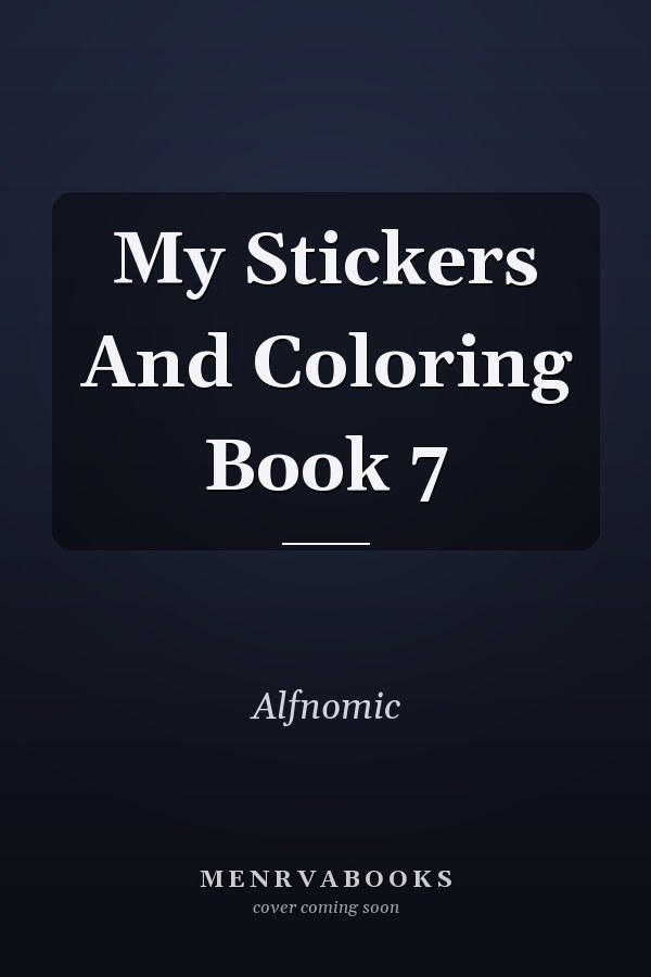 My Stickers And Coloring Book 7