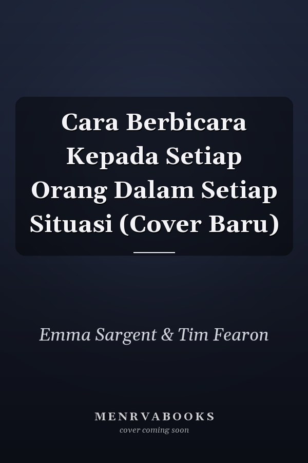 Cara Berbicara Kepada Setiap Orang Dalam Setiap Situasi (Cover Baru)