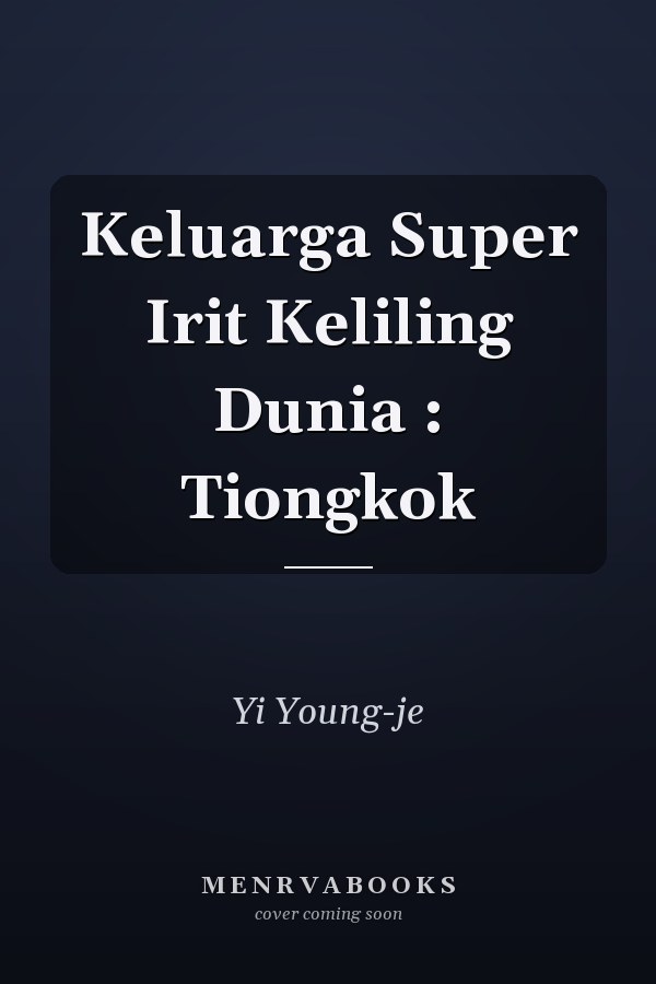 Keluarga Super Irit Keliling Dunia : Tiongkok
