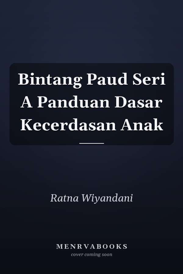 Bintang Paud Seri A Panduan Dasar Kecerdasan Anak