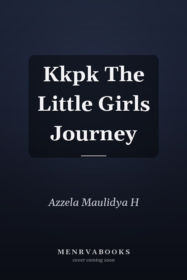 Kkpk The Little Girls Journey