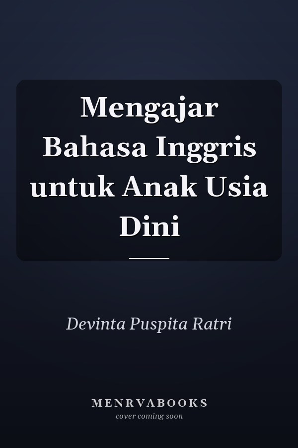 Mengajar Bahasa Inggris untuk Anak Usia Dini