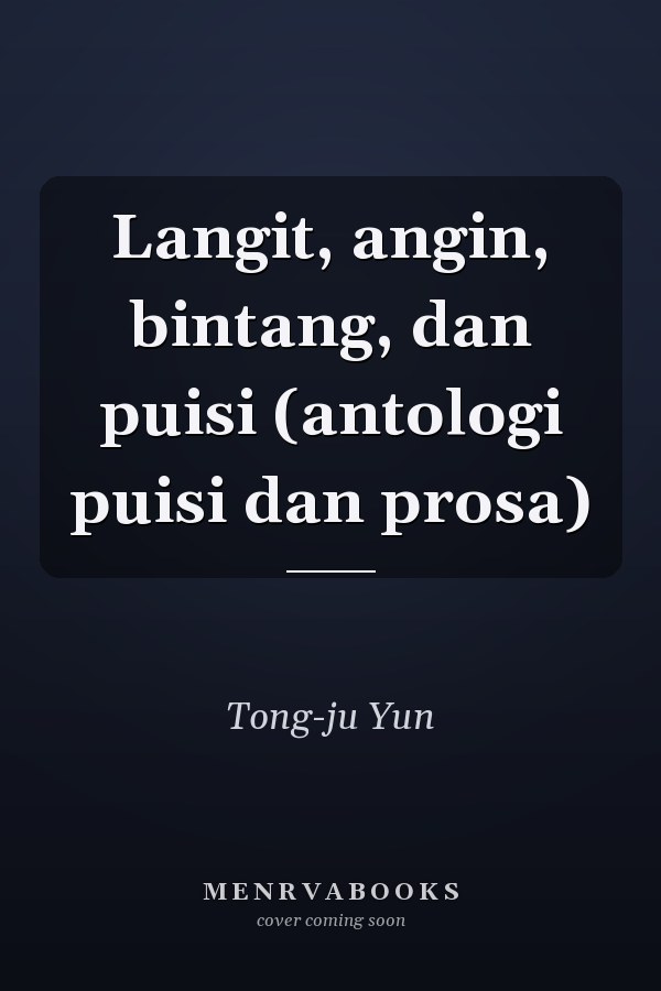Langit, angin, bintang, dan puisi (antologi puisi dan prosa)