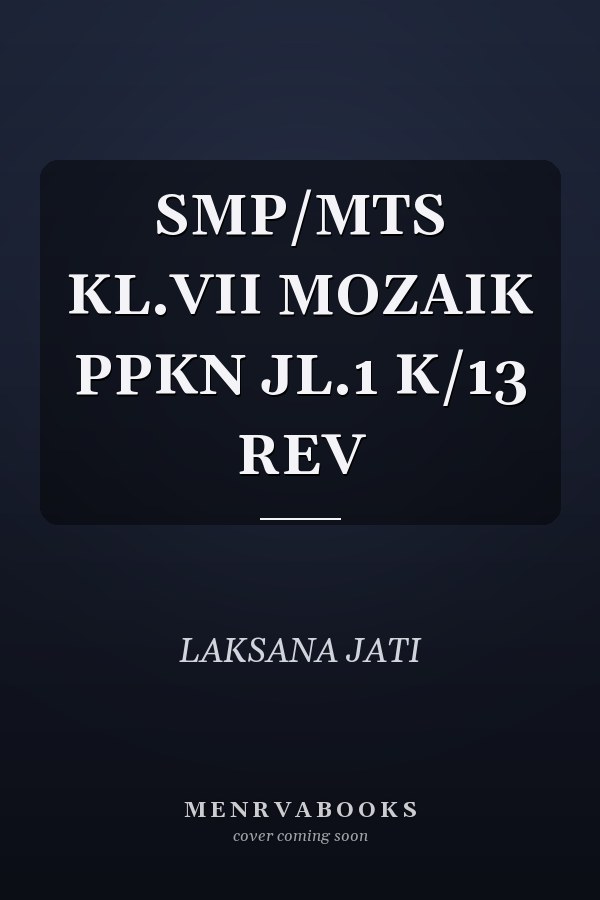 SMP/MTS KL.VII MOZAIK PPKN JL.1 K/13 REV