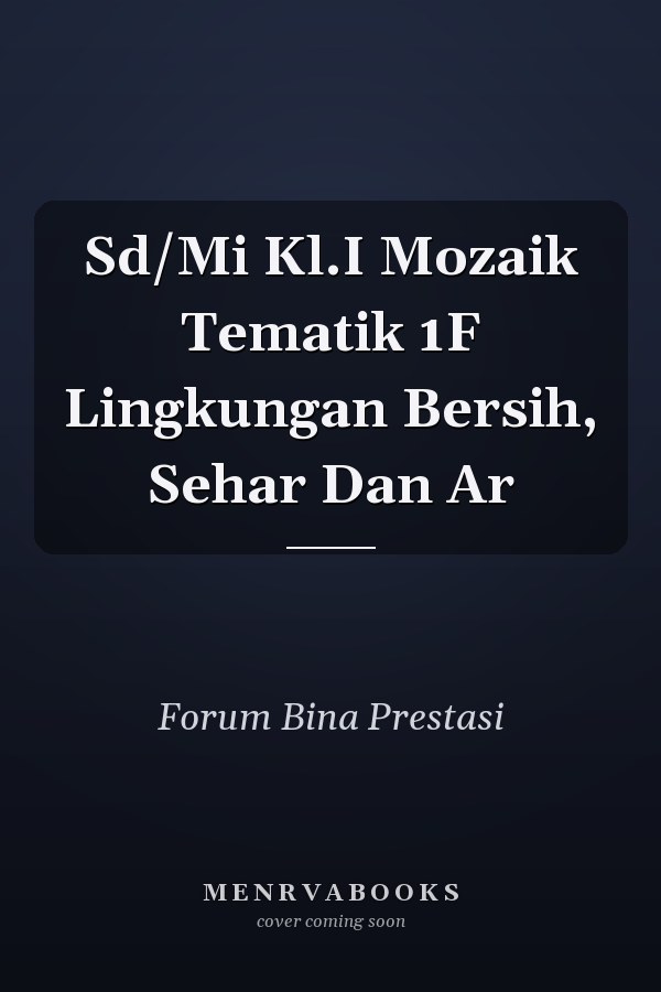 Sd/Mi Kl.I Mozaik Tematik 1F Lingkungan Bersih, Sehar Dan Ar