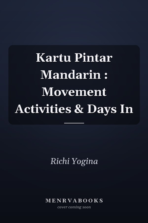 Kartu Pintar Mandarin : Movement Activities & Days In