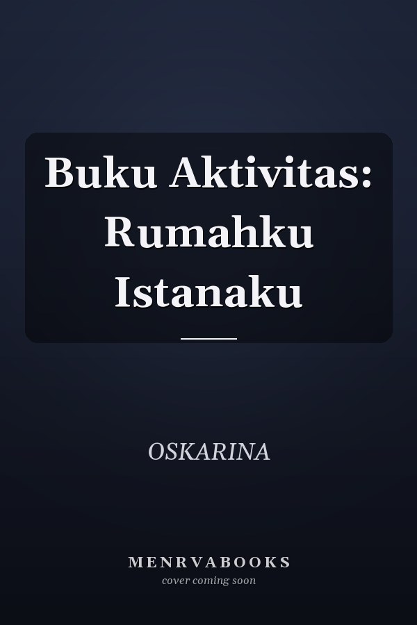 Buku Aktivitas: Rumahku Istanaku