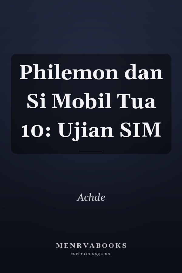 Philemon dan Si Mobil Tua 10: Ujian SIM