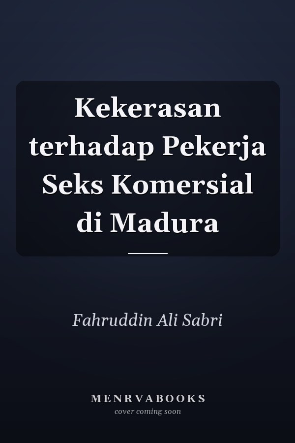 Kekerasan terhadap Pekerja Seks Komersial di Madura