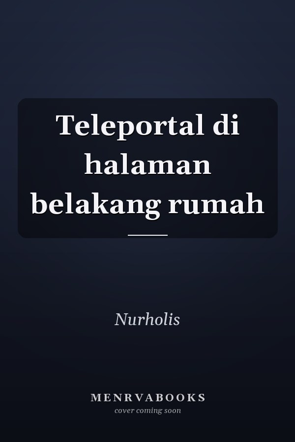 Teleportal di halaman belakang rumah