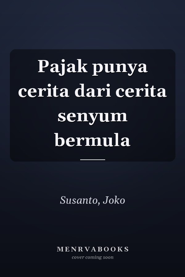 Pajak punya cerita dari cerita senyum bermula