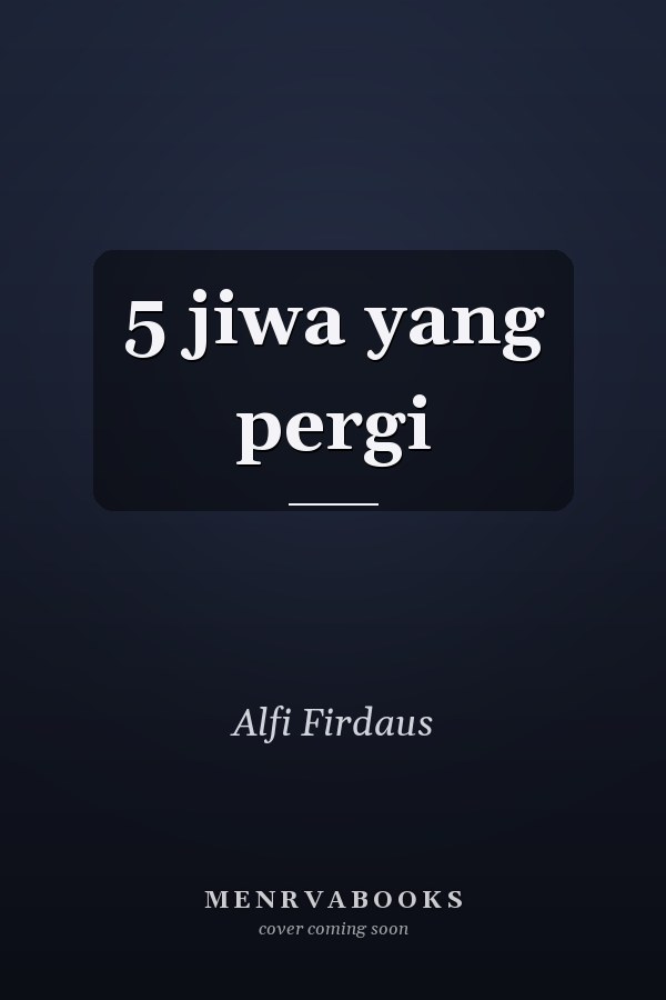 5 jiwa yang pergi