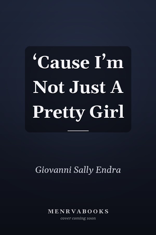 ‘Cause I’m Not Just A Pretty Girl