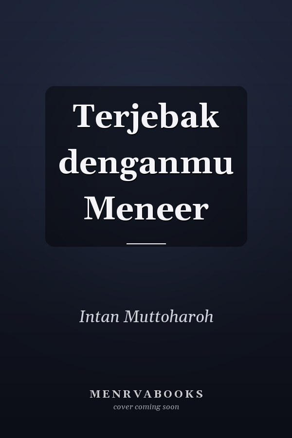 Terjebak denganmu Meneer