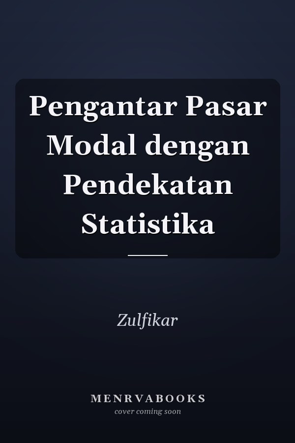 Pengantar Pasar Modal dengan Pendekatan Statistika