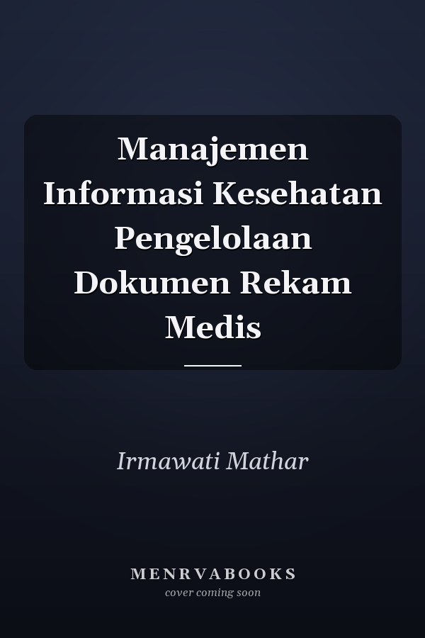Manajemen Informasi Kesehatan Pengelolaan Dokumen Rekam Medis