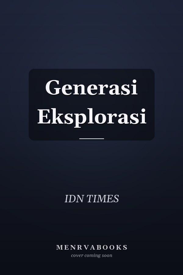 Generasi Eksplorasi