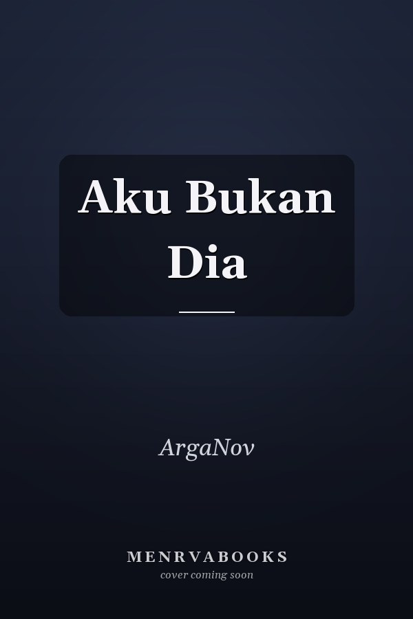 Aku Bukan Dia