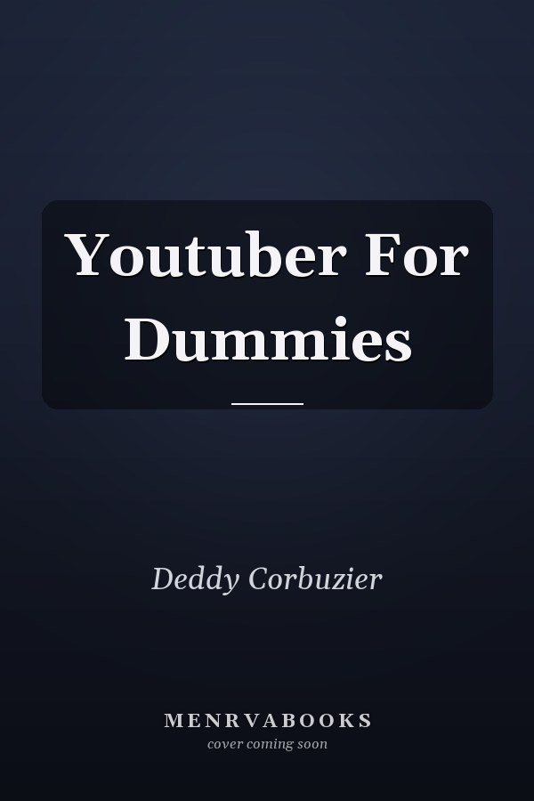 Youtuber For Dummies