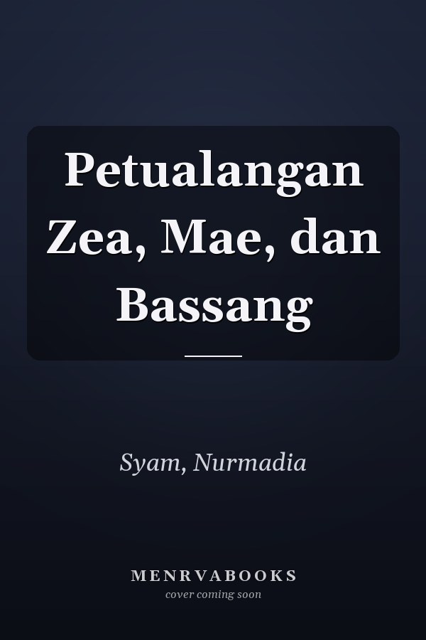 Petualangan Zea, Mae, dan Bassang