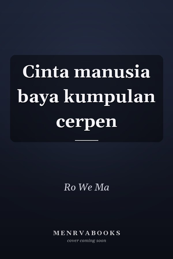 Cinta manusia baya kumpulan cerpen