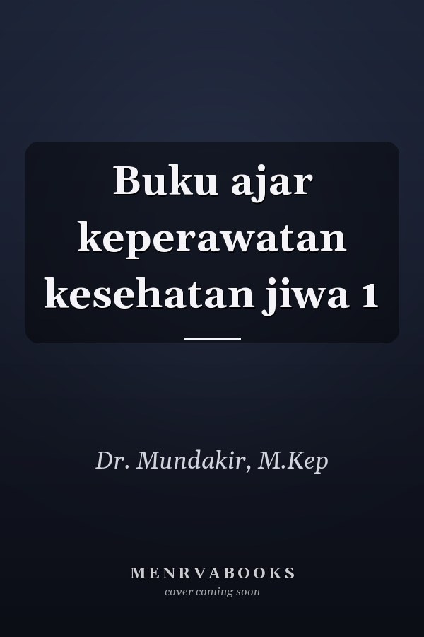 Buku ajar keperawatan kesehatan jiwa 1