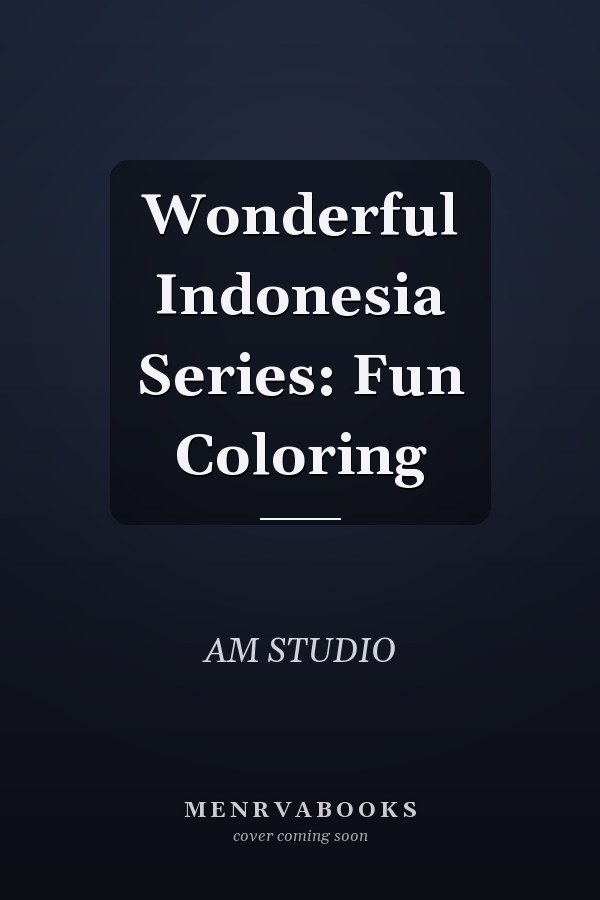 Wonderful Indonesia Series: Fun Coloring