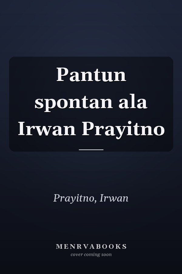 Pantun spontan ala Irwan Prayitno