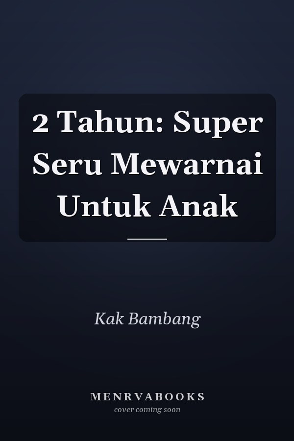 2 Tahun: Super Seru Mewarnai Untuk Anak