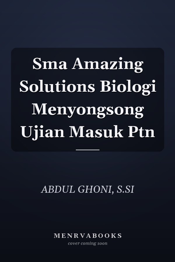 Sma Amazing Solutions Biologi Menyongsong Ujian Masuk Ptn