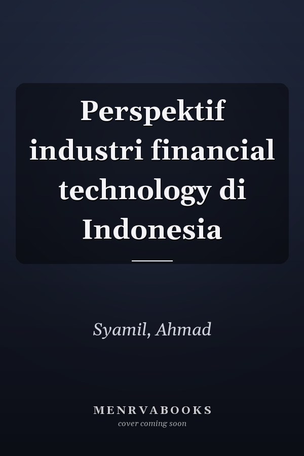 Perspektif industri financial technology di Indonesia