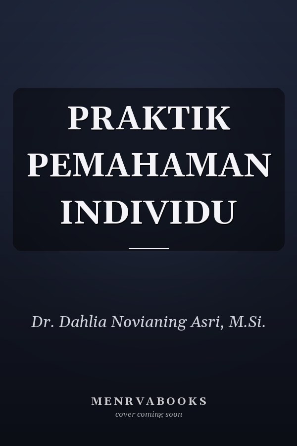 PRAKTIK PEMAHAMAN INDIVIDU